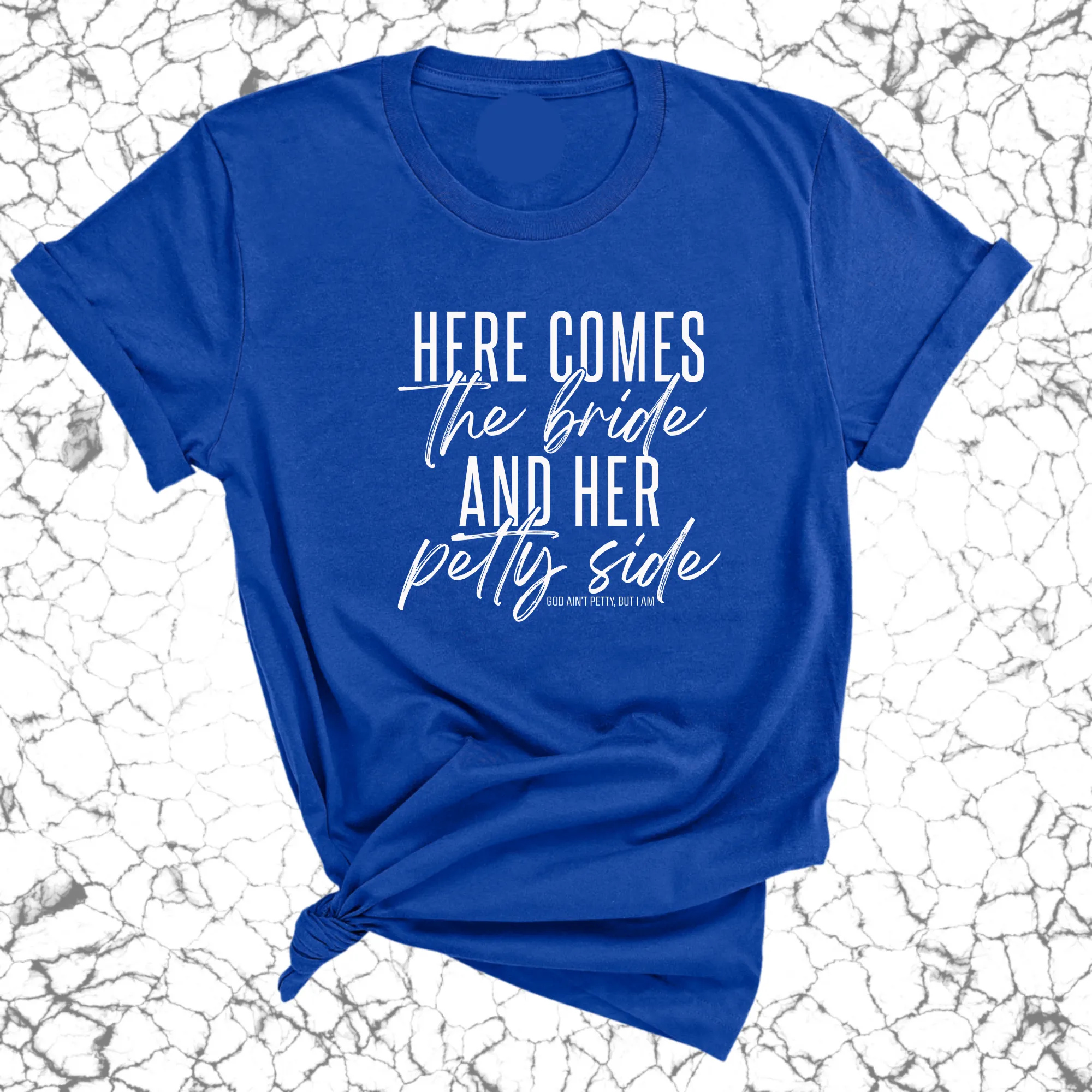 Here comes the bride and her Petty side  Unisex Tee