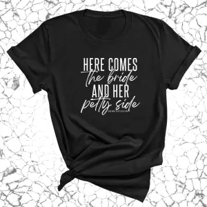 Here comes the bride and her Petty side  Unisex Tee