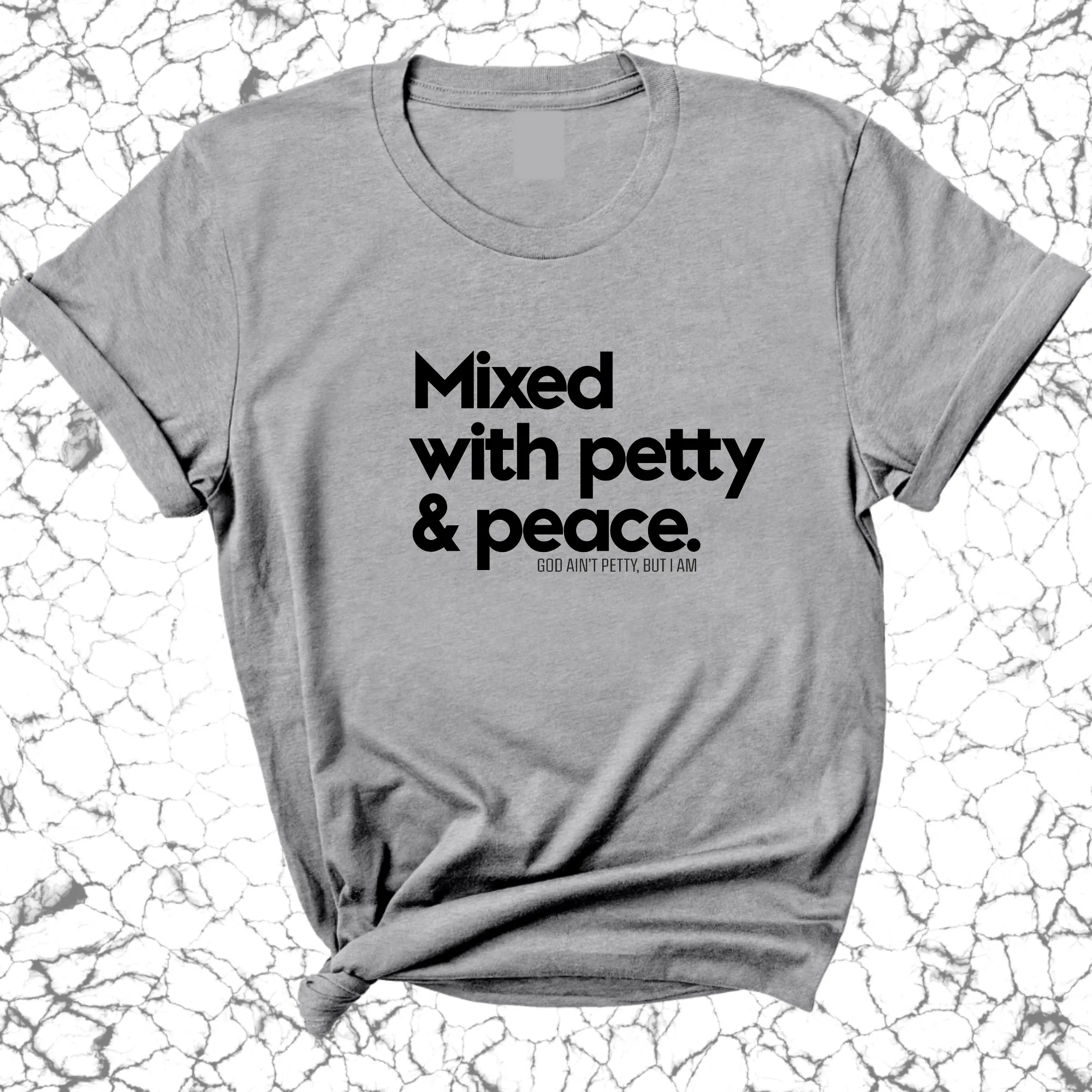 Mixed with petty & peace Unisex Tee