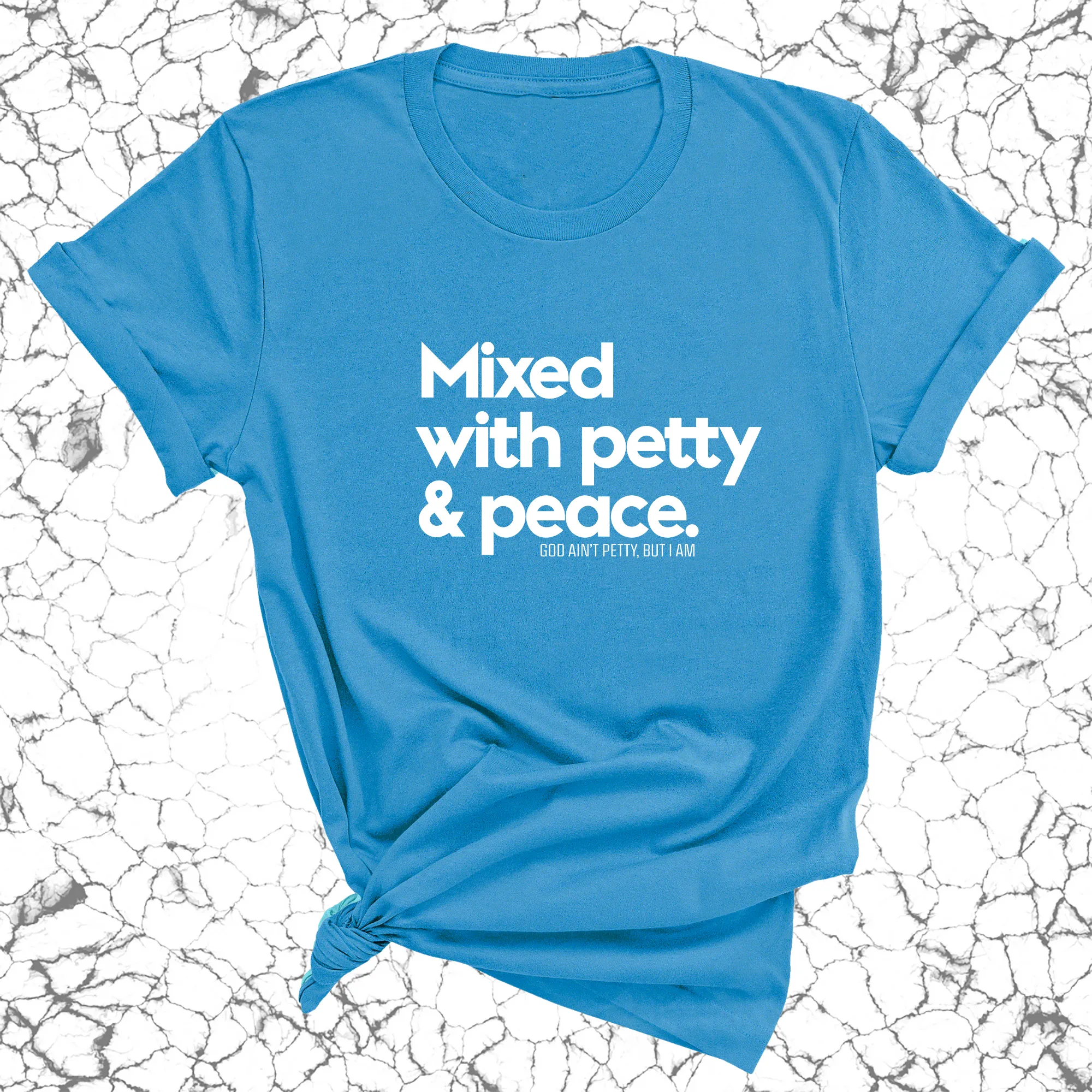 Mixed with petty & peace Unisex Tee