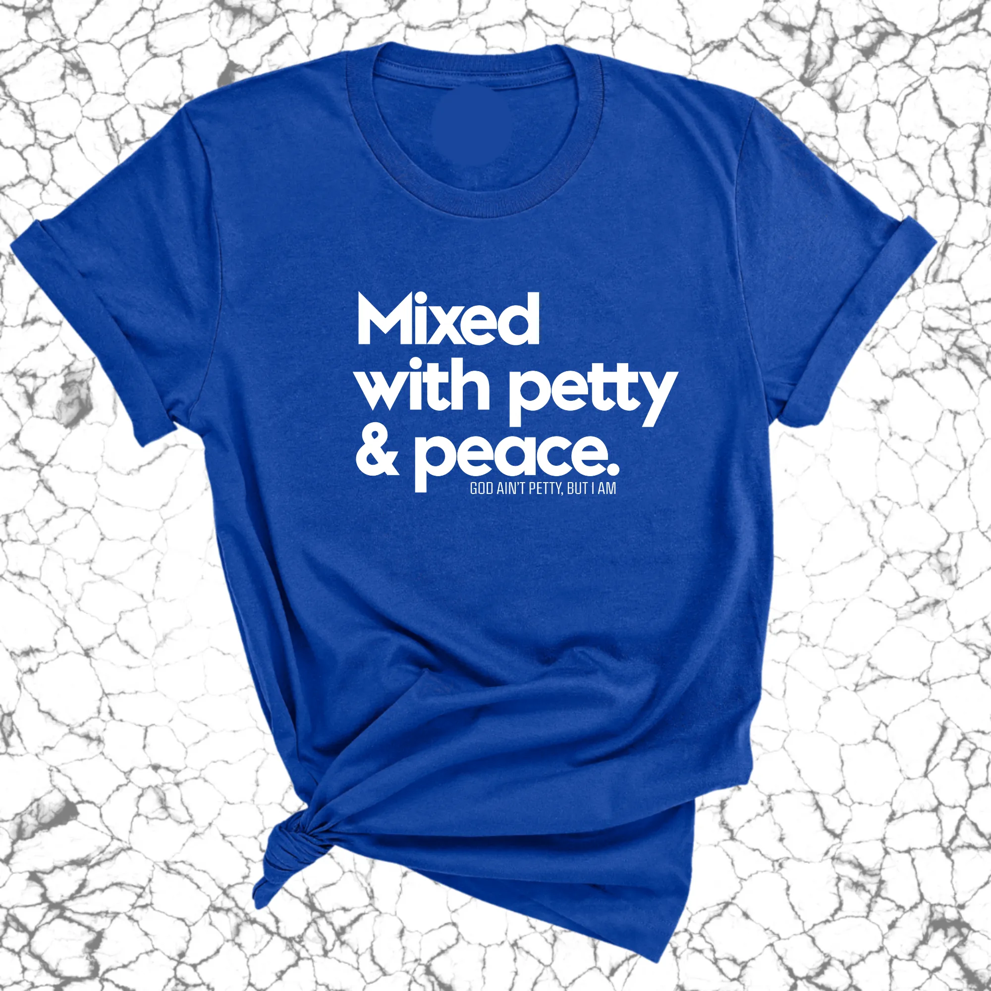 Mixed with petty & peace Unisex Tee