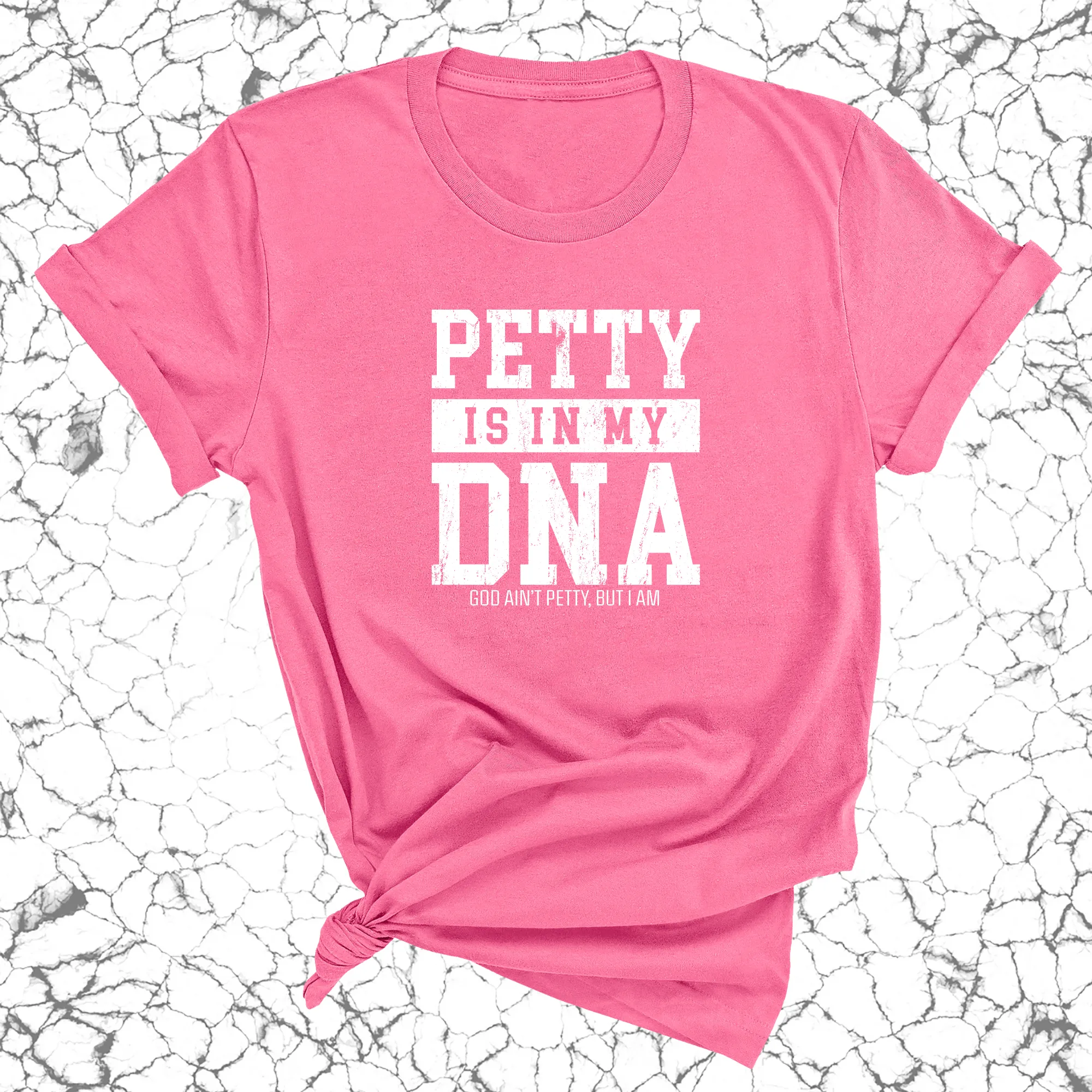 Petty is in my DNA Unisex Tee