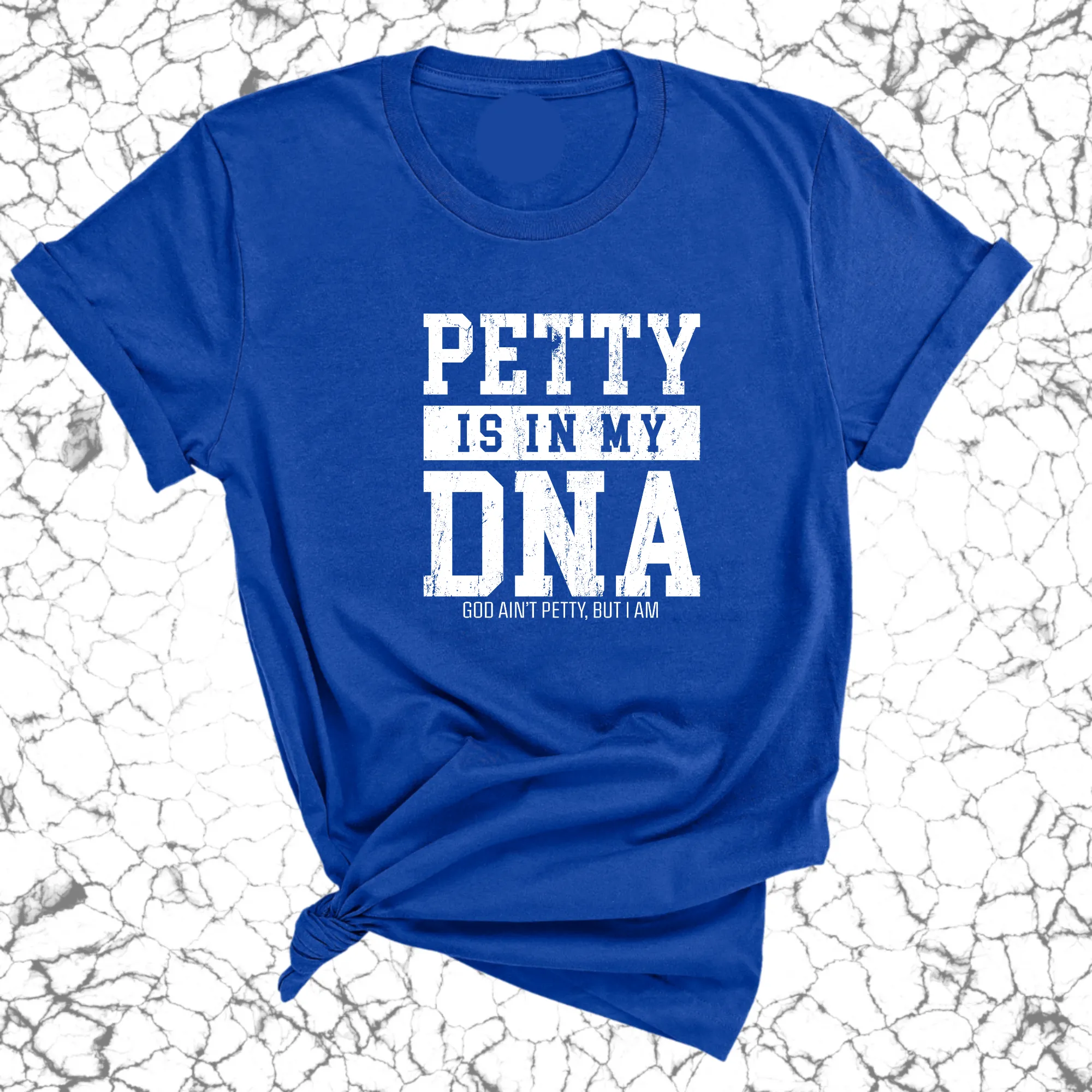 Petty is in my DNA Unisex Tee