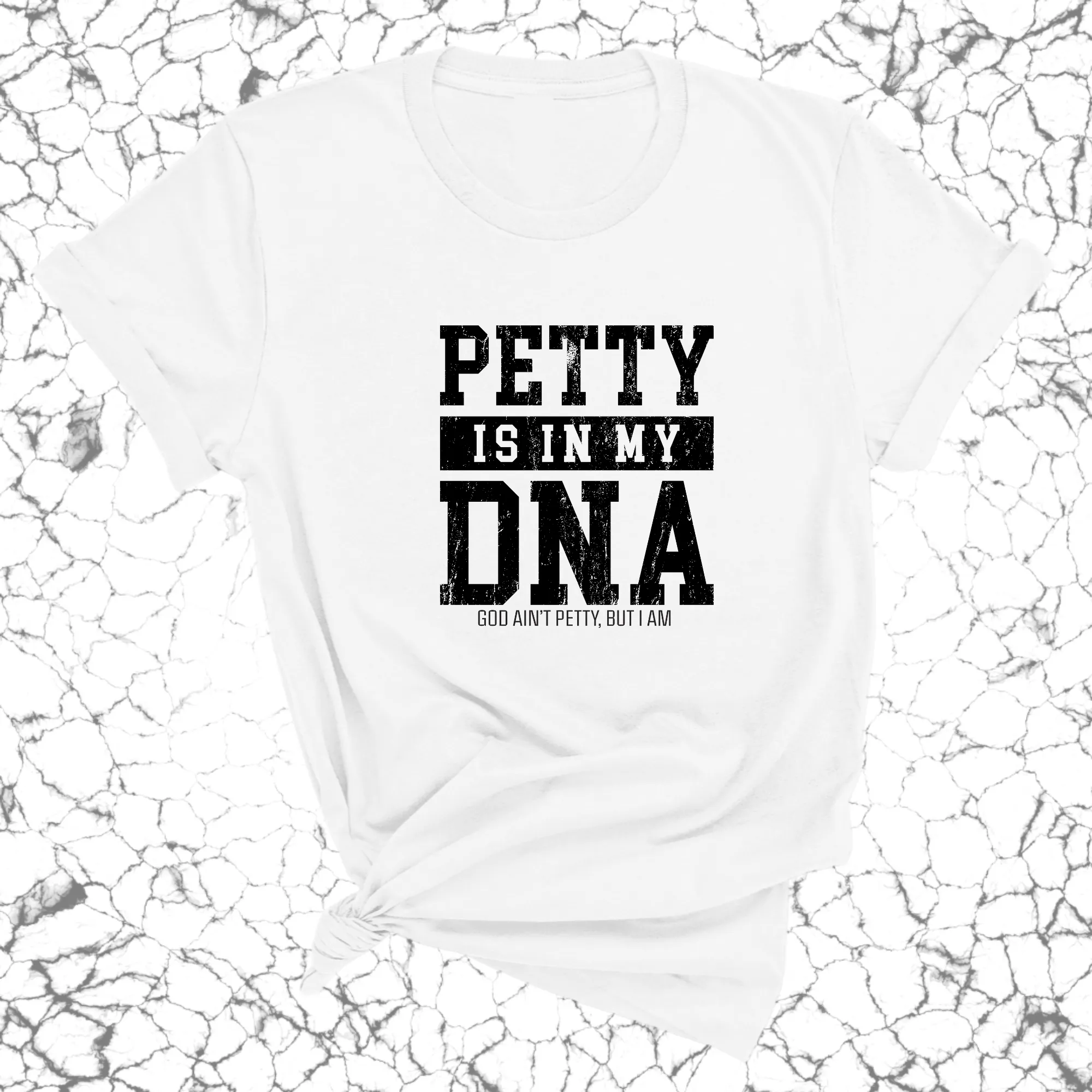 Petty is in my DNA Unisex Tee